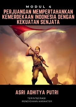 PERJUANGAN MEMPERTAHANKAN KEMERDEKAAN DENGAN KEKUATAN SENJATA