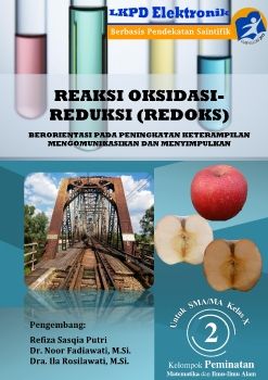 LKPD ELEKTRONIK BERBASIS PENDEKATAN SAINTIFIK UNTUK MATERI REAKSI REDOKS BERORIENTASI PADA PENINGKATAN KETERAMPILAN MENGOMUNIKASIKAN DAN MENYIMPULKAN