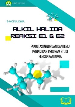 E-MODUL ALKIL HALIDA REAKSI E1&E2