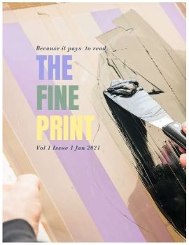 THE FINE PRINT - VOL 1 ISSUE 1 JAN 2021