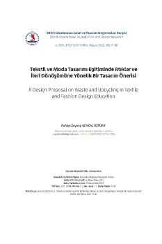 Tekstil ve Moda Tasarımı Egitiminde Atıklar ve İleri Dönüşümüne Yönelik Bir Tasarım Önerisi