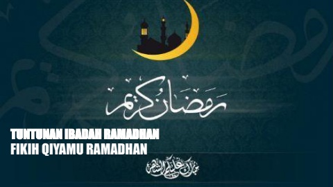 FIKIH QIYAMU RAMADHAN