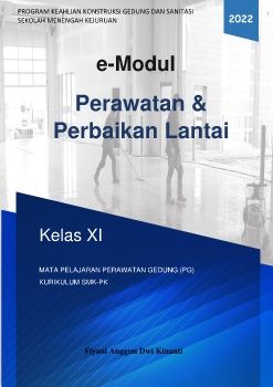 E-MODUL PERAWATAN DAN PERBAIKAN LANTAI UNTUK SISWA