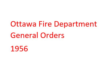 OTTAWA FIRE DEPARTMENT GENERAL ORDERS 1956