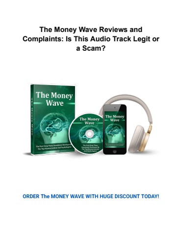 The Money Wave Reviews and Complaints_ Is This Audio Track Legit or a Scam