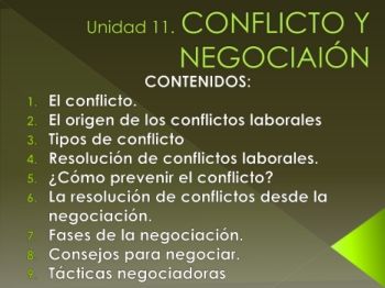 Unidad 11. CONFLICTO Y NEGOCIAIÓN