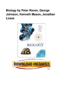 Biology by Peter Raven, George Johnson, Kenneth Mason, Jonathan Losos