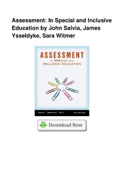 Assessment: In Special and Inclusive Education by John Salvia, James Ysseldyke, Sara Witmer