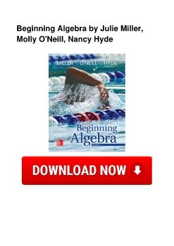 Beginning Algebra by Julie Miller, Molly O'Neill, Nancy Hyde