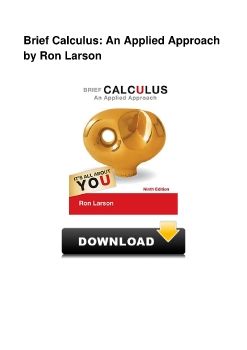 Brief Calculus: An Applied Approach by Ron Larson