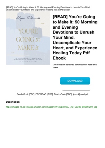 [read] you're going to make it 50 morning and evening devotions to unrush your mind  uncomplicate yo