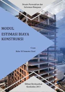 Modul Estimasi Biaya Konstruksi kelas XI semster 1