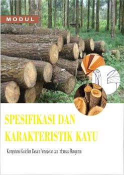 Modul Spesifikasi dan Karakteristik Kayu