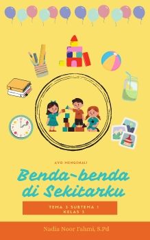 Bahan Ajar Digital Kelas 3 Tema 3 Subtema 1