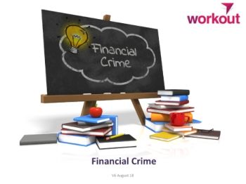 Workout - Financial Crime