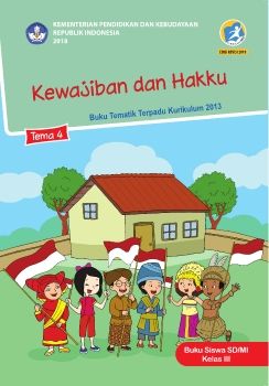 Buku Siswa Kelas 3 Tema 4 Revisi 2018 Sebenarnya dan Juga Hakku - Iswan