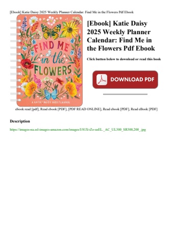 [ebook] katie daisy 2025 weekly planner calendar find me in the flowers pdf ebook