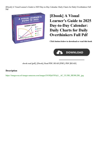 [ebook] a visual learner's guide to 2025 day-to-day calendar daily charts for daily overthinkers ful