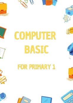 Primary 1 - Computer Basic Skill