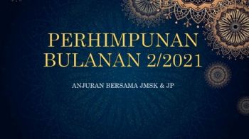 PERHIMPUNAN BULANAN 2/2021