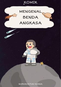 KOMIK MENGENAL  BENDA ANGKASA