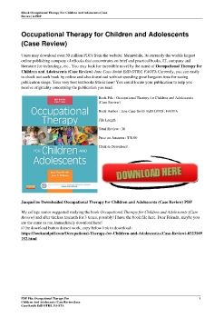 Occupational Therapy for Children and Adolescents (Case Review)Jane Case-Smith EdD OTR/L FAOTA
