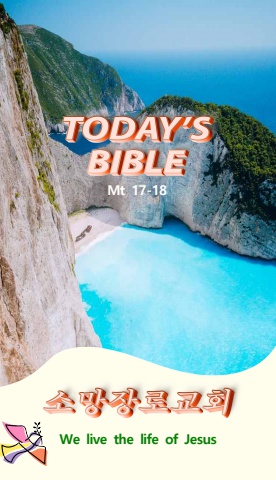 TODAY'S BIBLE Mt 17-18