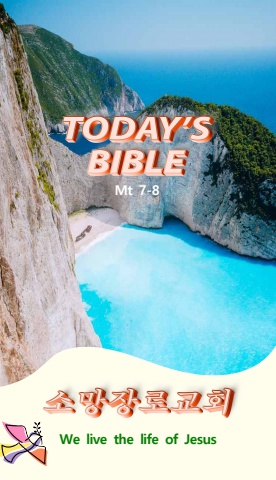 TODAY'S BIBLE Mt 7-8