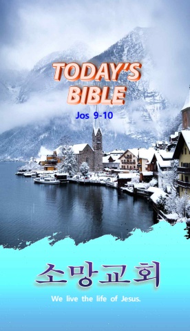 TODAY'S BIBLE Jos9-10