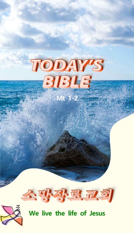 TODAY'S BIBLE Mt 1-2