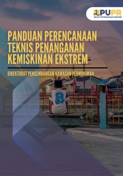 E-Book Panduan Perencanaan Teknis Penanganan Kemiskian Ekstrem di Lingkungan Direktorat Pengembangan Kawasan permukiman