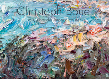 Christoph Bouet - Im Geiste der Impressionisten