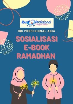 Sosialisasi Perkembangan E-Book Ramadan IP ASIA