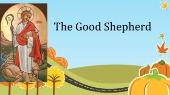 The Lord is the Good Shepherd