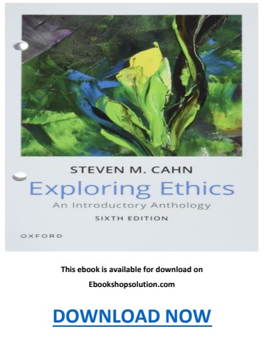 Exploring Ethics An Introductory Anthology 6th Edition PDF