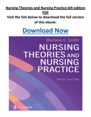 Nursing Theories and Nursing Practice 6th edition PDF