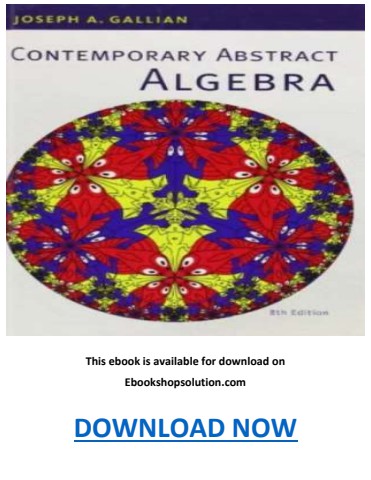 Contemporary Abstract Algebra 8th Edition PDF