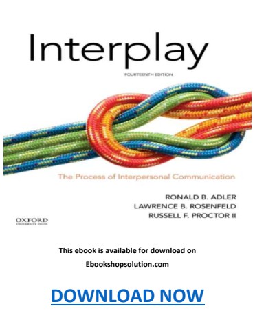 Interplay The Process of Interpersonal Communication 14th Edition PDF