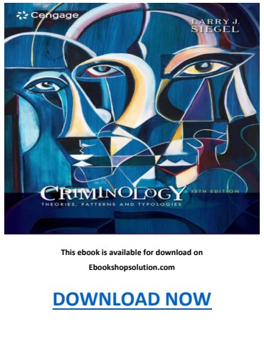 Criminology Theories, Patterns and Typologies 13th Edition PDF