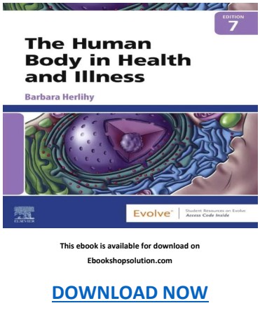 The Human Body in Health and Illness 7th Edition PDF