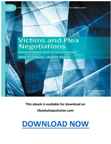 Victims and Plea Negotiations Overlooked and Unimpressed PDF