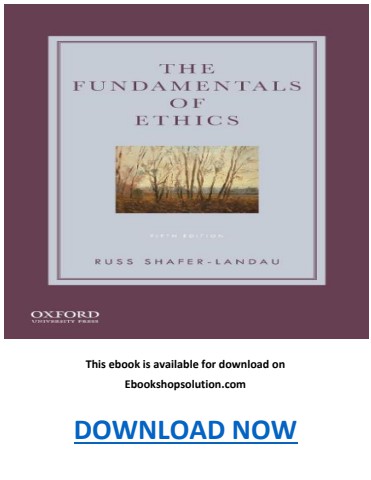The Fundamentals of Ethics 5th Edition PDF