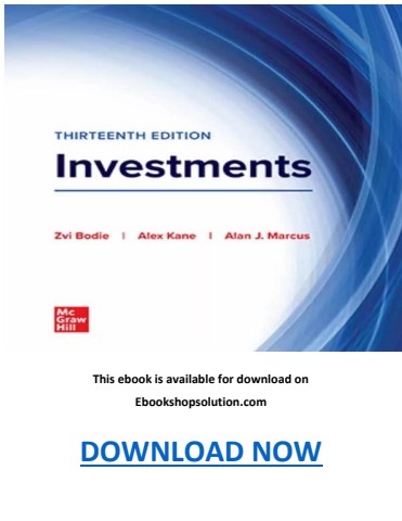 Investments 13th Edition Zvi Bodie Kane and Marcus PDF