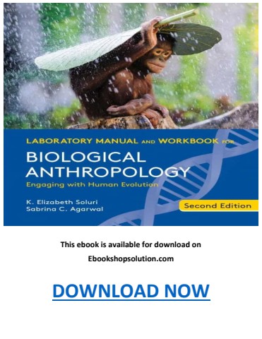 Laboratory Manual and Workbook for Biological Anthropology 2nd Edition PDF