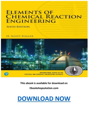 Elements of Chemical Reaction Engineering 6th Edition PDF