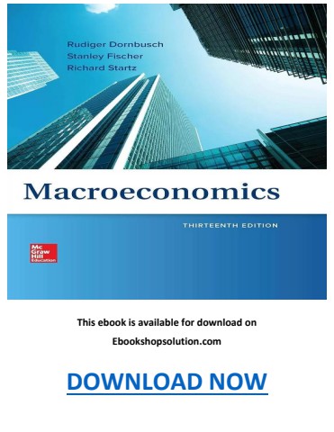 Macroeconomics 13th Edition Dornbusch Fischer Startz  PDF