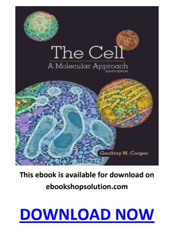 The Cell A Molecular Approach 8th Edition PDF