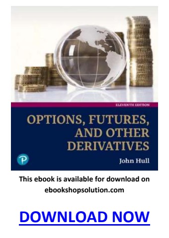 Options Futures and Other Derivatives 11th Edition PDF