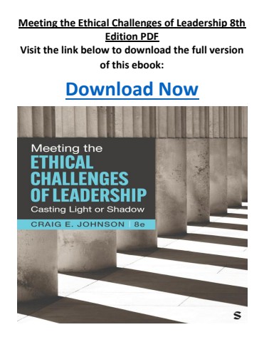 Meeting the Ethical Challenges of Leadership 8th Edition PDF
