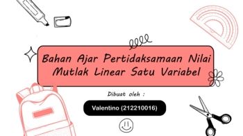 Bahan Ajar Pertidaksamaan Nilai Mutlak Linear Satu Variabel Valentino (212210016)